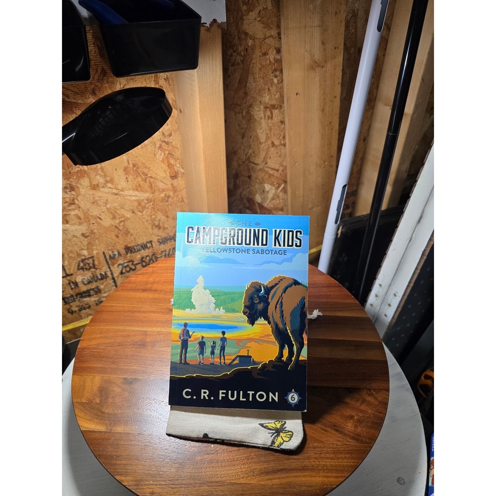 The Campground Kids Yellowstone Sabotage Book 6 C.R. Fulton Paperback Adventure